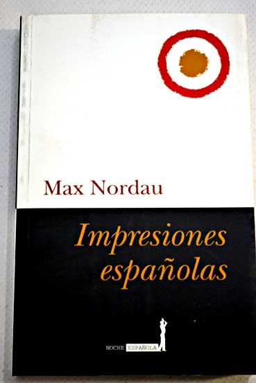 Impresiones espaolas / Max Nordau
