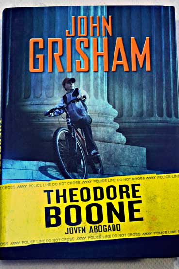 Theodore Boone joven abogado / John Grisham