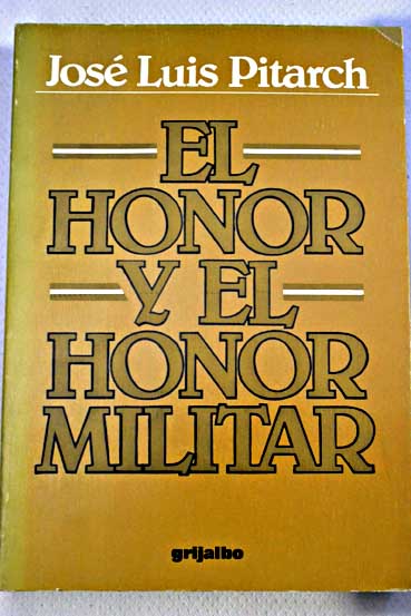 El honor y el honor militar / José Luis Pitarch