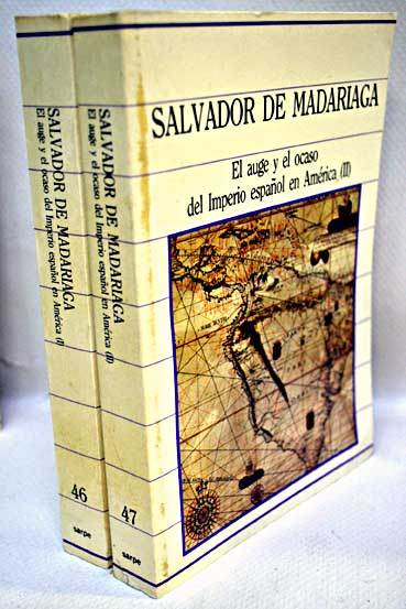 El auge y el ocaso del imperio espanol en America 2 Vols / Salvador de Madariaga