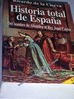 Historia total de Espaa / Ricardo de la Cierva