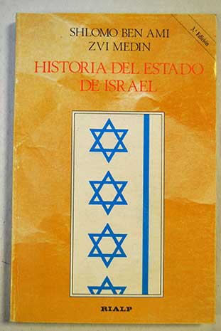 Historia del estado de Israel gnesis problemas y realizaciones / Shlomo Ben Ami