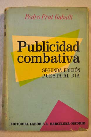 Publicidad combativa / Pedro Prat Gaball