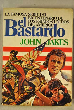 El bastardo / John Jakes
