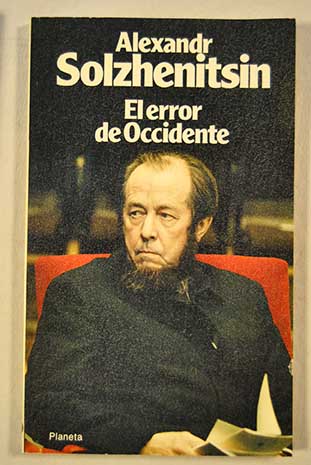 El error de Occidente / Alexander Solzhenitsin