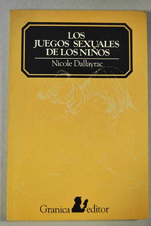 Los juegos sexuales de los niños / Nicole Dallayrac