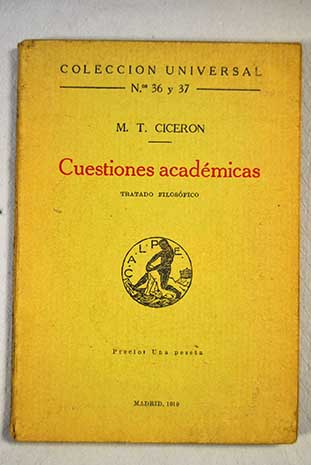 Cuestiones acadmicas tratado filosfico / Marco Tulio Cicern