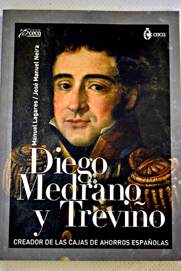 Diego Medrano y Treviño creador de las cajas de ahorros españolas / Manuel J Lagares Calvo