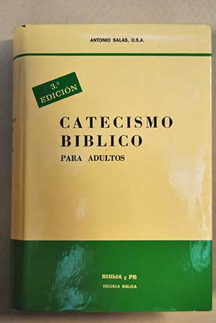 Catecismo bblico para adultos / Antonio Salas