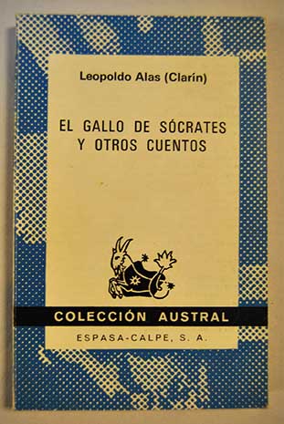 El Gallo de Scrates y otros cuentos / Leopoldo Alas