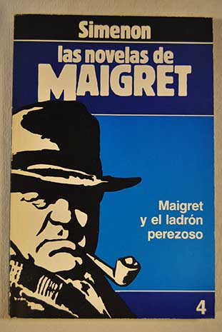 Maigret y el ladrn perezoso / Georges Simenon