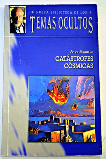Catstrofes csmicas / Jorge Munnshe