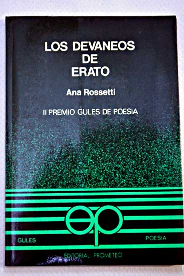 Los devaneos de Erato / Ana Rossetti