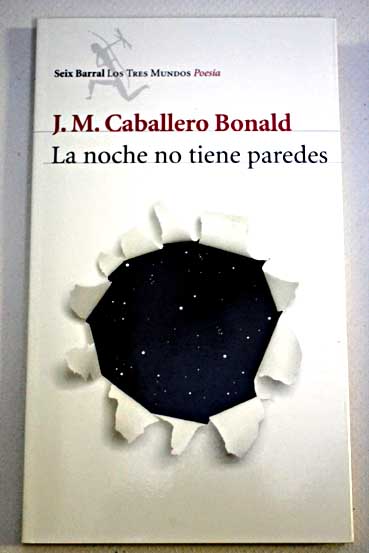 La noche no tiene paredes / Jos Manuel Caballero Bonald