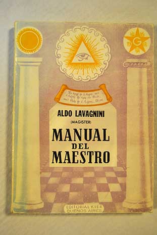 Manual del maestro / Aldo Lavagnini