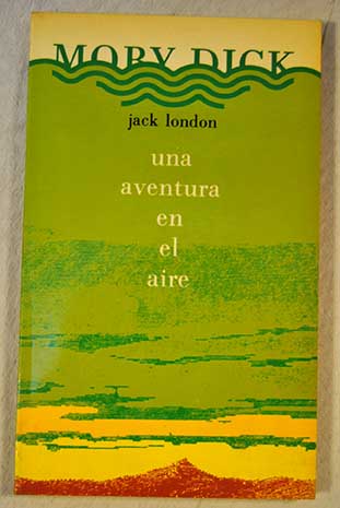 Una aventura en el aire / Jack London