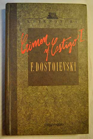 Crimen y castigo Tomo I / Fedor Dostoyevski