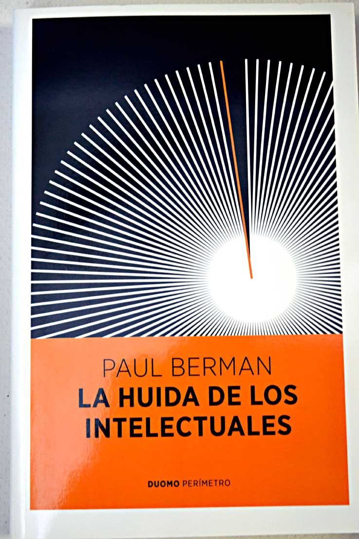 La huida de los intelectuales / Paul Berman