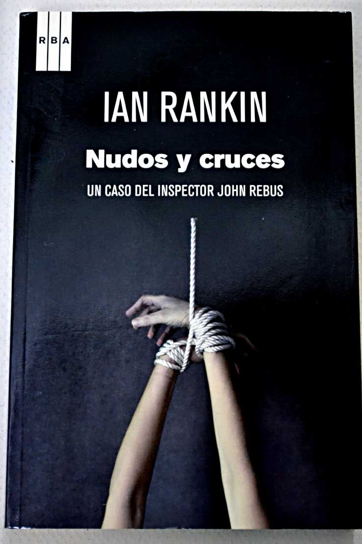Nudos y cruces / Ian Rankin