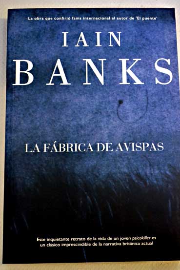 La fbrica de avispas / Iain Banks
