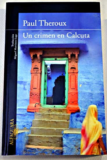 Un crimen en Calcuta / Paul Theroux