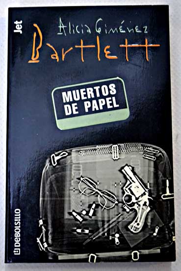 Muertos de papel / Alicia Gimnez Bartlett