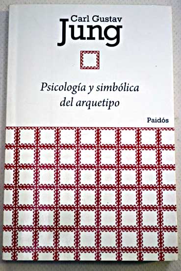 Psicologa y simblica del arquetipo / Carl G Jung