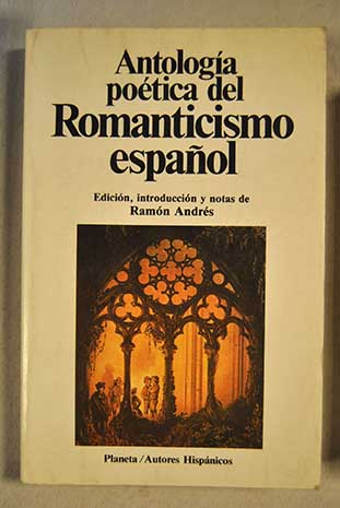 Antologa potica del romanticismo espaol / Ramn Andrs
