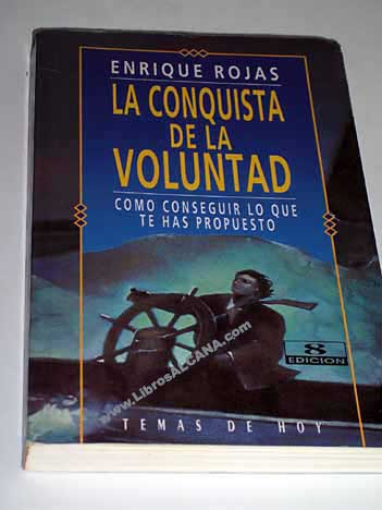 La conquista de la voluntad / Enrique Rojas Montes