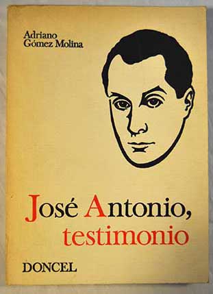 Jos Antonio testimonio / Jos Antonio Primo de Rivera