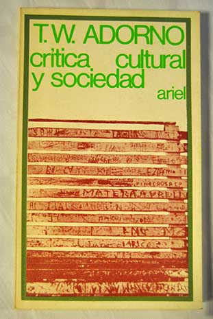 Crtica cultural y sociedad / Theodor W Adorno