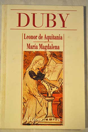 Leonor de Aquitania y Mara Magdalena / Georges Duby