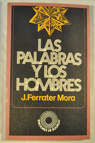 Las palabras y los hombres / Jos Ferrater Mora
