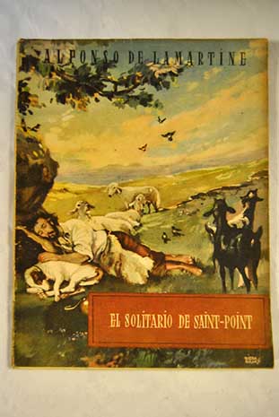 El solitario de Saint Point / Alphonse de Lamartine