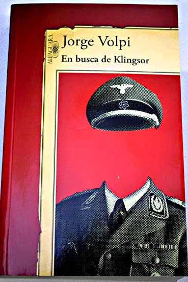 En busca de Klingsor / Jorge Volpi