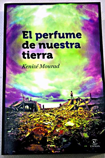 El perfume de nuestra tierra / Kniz Mourad