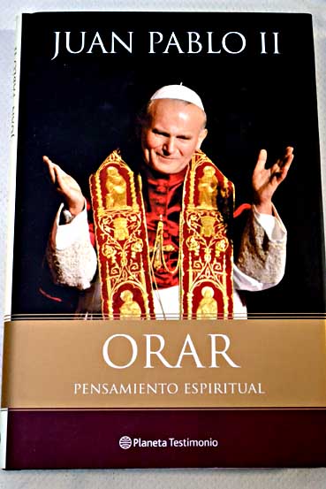 Orar / Juan Pablo II Papa Santo II Papa Santo