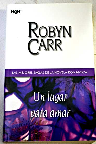 Un lugar para amar / Robyn Carr