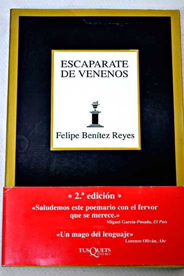 Escaparate de venenos 1996 1999 / Felipe Bentez Reyes
