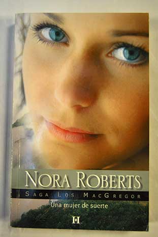Una mujer de suerte / Nora Roberts