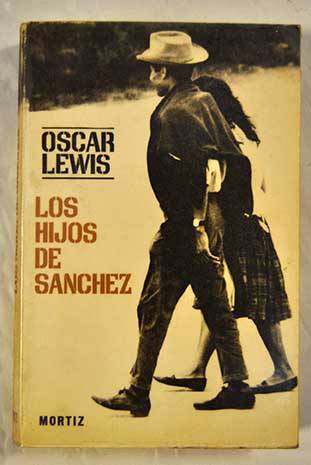 Los hijos de Sanchez autobiografia de una familia mexicana / Oscar Lewis