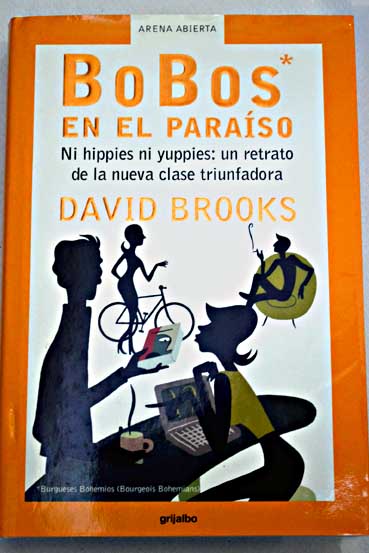 Bobos en el paraso / David Brooks
