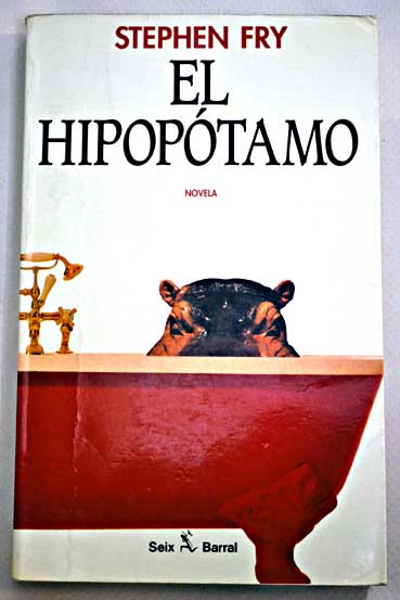 El hipopótamo / Stephen Fry