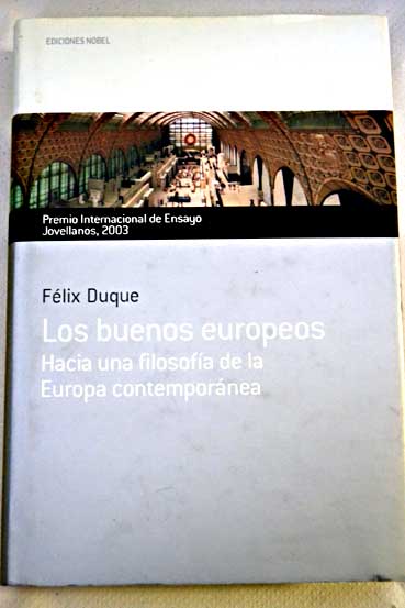 Los buenos europeos hacia una filosofa de la Europa contempornea / Flix Duque