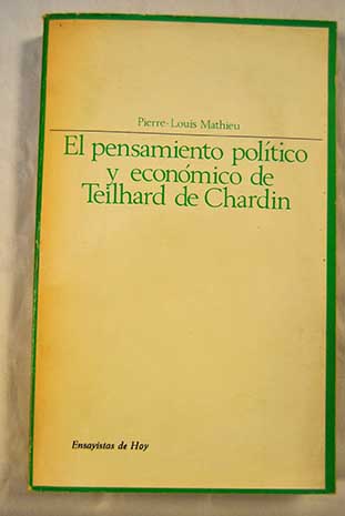 El pensamiento político y económico de Teilhard de Chardin / Pierre Louis Mathieu