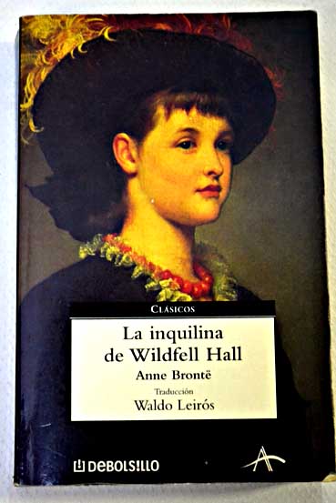 LA INQUILINA DE WILDFELL HALL, ANNE BRONTE, ALBA EDITORIAL