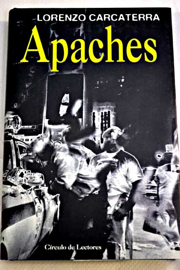 Apaches / Lorenzo Carcaterra