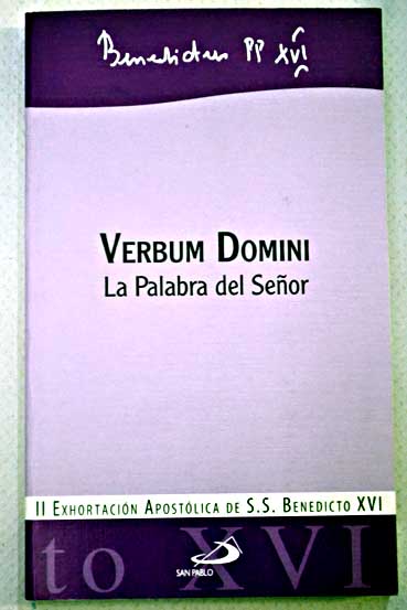 Verbum domini La palabra del Seor / Benedicto XVI