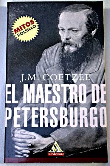 El maestro de Petersburgo / J M Coetzee