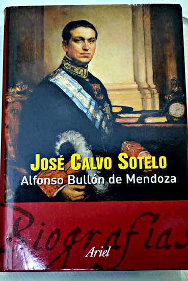 Jos Calvo Sotelo / Alfonso Bulln de Mendoza